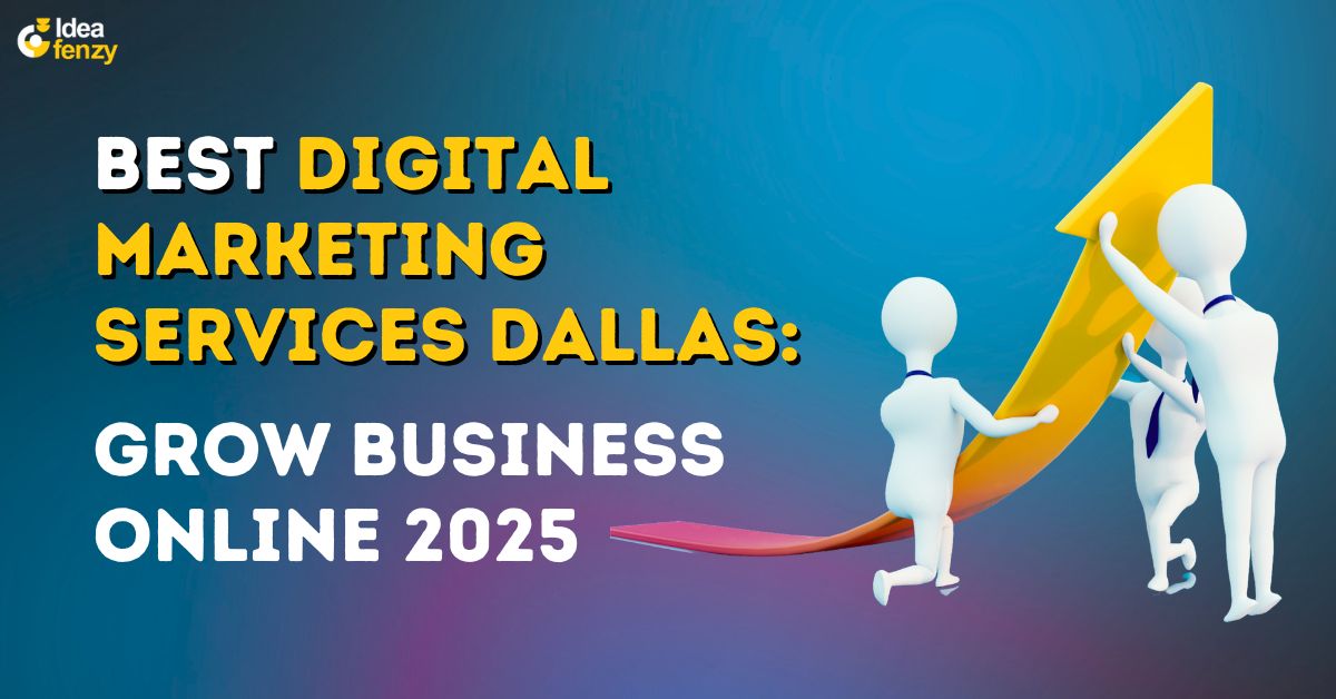 Best Digital Marketing Services Dallas: Grow Business Online 2025